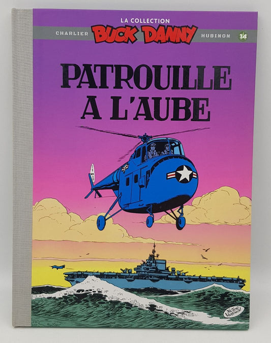 Buck Danny – Patrouille à l’Aube (Collection Tome 14, Hachette 2021)